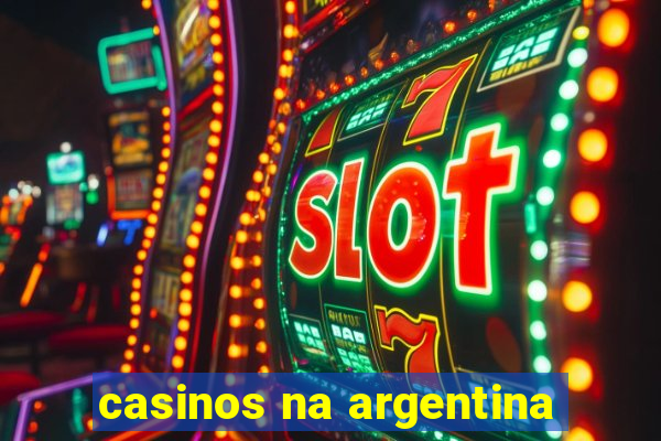 casinos na argentina